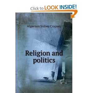  Religion and politics Algernon Sidney Crapsey Books