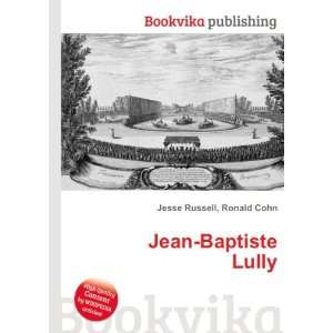  Jean Baptiste Lully Ronald Cohn Jesse Russell Books