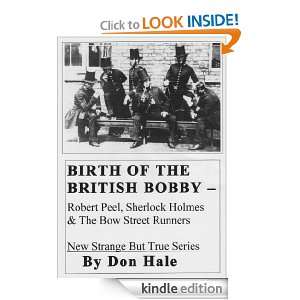 BIRTH OF THE BRITISH BOBBY   Robert Peel, Sherlock Holmes & The Bow 