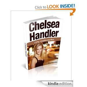 Chelsea Handler Living, Laughing and more Eric Reynolds  
