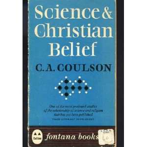  Science & Christian Belief C A Coulson Books