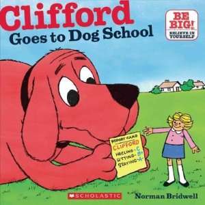 School[ CLIFFORD GOES TO DOG SCHOOL ] by Bridwell, Norman (Author) May 