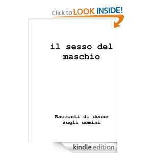 Il sesso del maschio (Italian Edition) Rewadee Sea Chua, Daniela 
