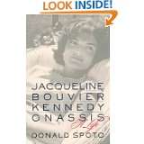 Jacqueline Bouvier Kennedy Onassis A Life by Donald Spoto (Feb 2000)