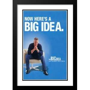  The Big Idea with Donny Deutsch 32x45 Framed and Double 