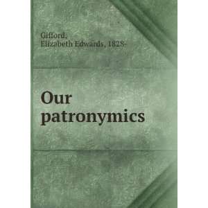  Our patronymics Elizabeth Edwards, 1828  Gifford Books