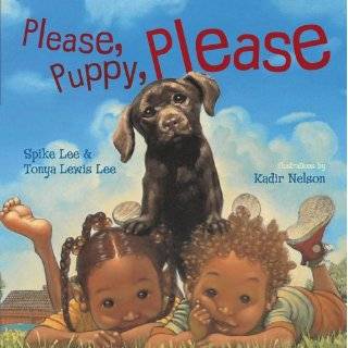 Please, Puppy, Please by Spike Lee , Tonya Lewis Lee and Kadir 