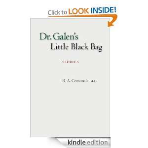 Dr. Galens Little Black Bag Stories R.A. Comunale M.D.  