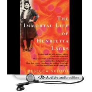 The Immortal Life of Henrietta Lacks [Unabridged] [Audible Audio 