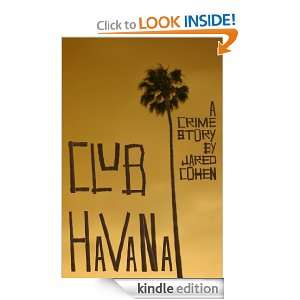 Club Havana Jared Cohen  Kindle Store