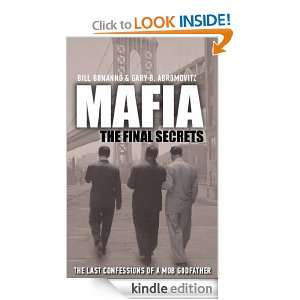 Mafia The Final Secrets Gary B.,Bonanno, Bill Abromovitz  