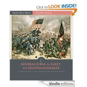 General Jubal A. Early at Second Manassas Account of the Campaign 