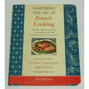   the Art of French Cooking Journal By Julia Child 