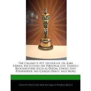  The Celebrity 411 Spotlight on Karl Urban, Including his 
