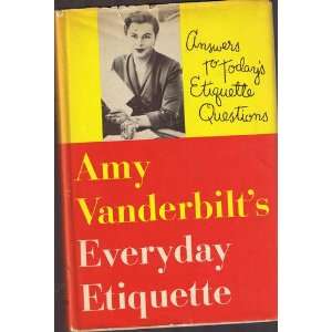   Everyday etiquette Amy Vanderbilt Letitia Baldrige Books