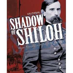  Shadow of Shiloh Major General Lew Wallace in the Civil 