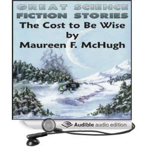   Be Wise (Audible Audio Edition) Maureen F McHugh, Vanessa Hart Books