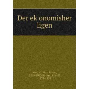   ligen Max Simon, 1849 1923,Rocker, Rudolf, 1873 1958 Nordau Books