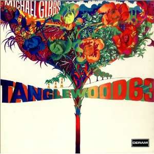  Tanglewood 63 Michael Gibbs Music
