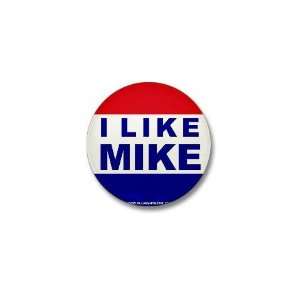  I LIKE MIKE Mike huckabee Mini Button by  Patio 
