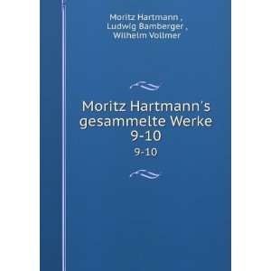 Moritz Hartmanns gesammelte Werke. 9 10