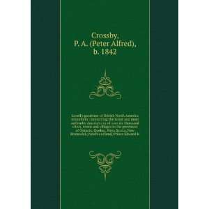   , Prince Edward Is P. A. (Peter Alfred), b. 1842 Crossby Books