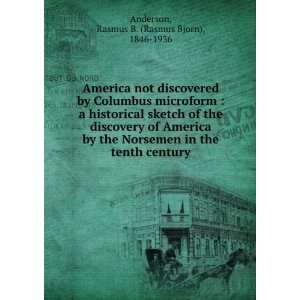    Rasmus B. (Rasmus Bjorn), 1846 1936 Anderson  Books