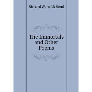  The Immortals and Other Poems Richard Warwick Bond Books