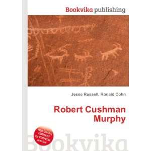 Robert Cushman Murphy Ronald Cohn Jesse Russell  Books