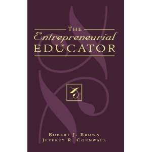  The Entrepreneurial Educator ( Paperback ) by Brown, Robert J 