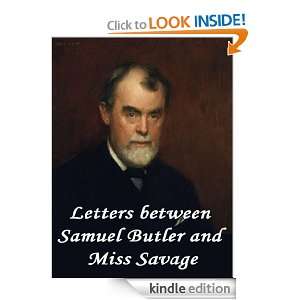 Letters between Samuel Butler and Miss Savage Samuel Butler  