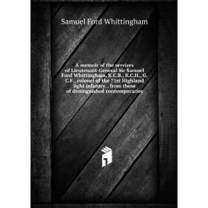 A memoir of the services of Lieutenant General Sir Samuel 