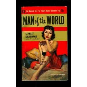  Man of the World Stanley Kauffmann Books