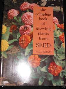 Complete Book of Growing Plants from Seed Gardening HC  