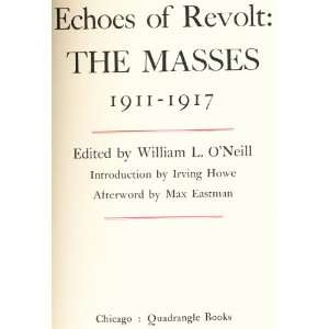    THE MASSES, 1911 1917 William (editor) ONeill, Illustrated Books