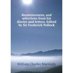   . Edited by Sir Frederick Pollock William Charles Macready Books