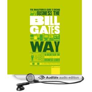  The Unauthorized Guide to Doing Business the Bill Gates 