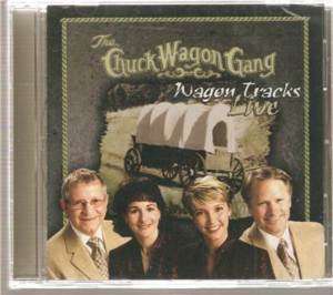 Wagon Tracks Live The Chuck Wagon Gang Southern Gospel  