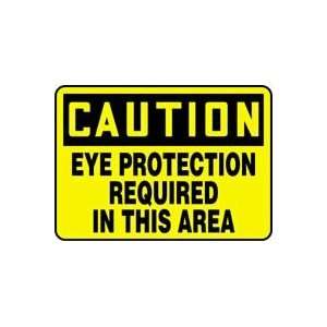 CAUTION EYE PROTECTION REQUIRED IN THIS AREA Sign   7 x 