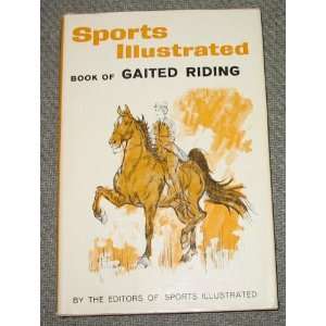   Book of Gaited Riding Editors of Sports Illustrated Books