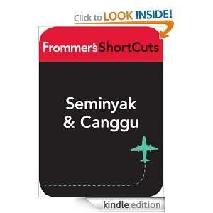 Seminyak and Canggu, Bali Frommers ShortCuts  Kindle 