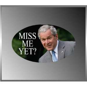  George Bush GW Miss Me Yet Funny Vinyl Euro Decal Bumper 