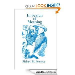 In Search of Meaning Richard Pomeroy  Kindle Store