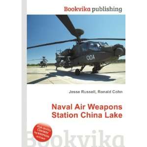  Naval Air Weapons Station China Lake Ronald Cohn Jesse 
