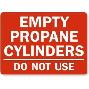  Empty Propane Cylinders Do Not Use Aluminum Sign, 14 x 10 