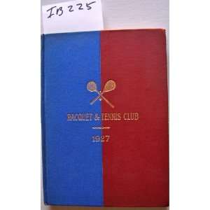  CLUB BOOK for 1927 RACQUET AND TENNIS CLUB New York Ford 