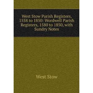 West Stow Parish Registers, 1558 to 1850 Wordwell Parish Registers 