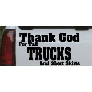 Thank God For Tall Trucks and Short Skirts Funny Car Window Wall 