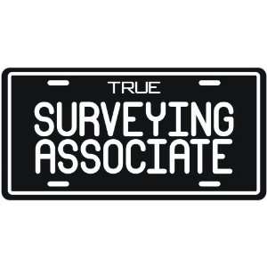  New  True Surveying Associate  License Plate Occupations 