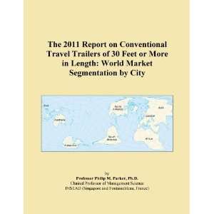  The 2011 Report on Conventional Travel Trailers of 30 Feet 